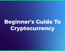 Beginner's Guide To Cryptocurrency